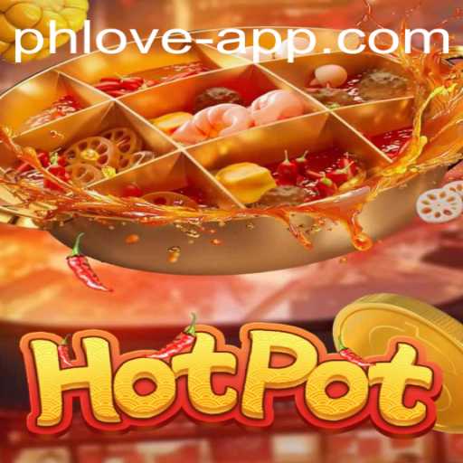 Exploring the Adventure of Hotpot with PHLOVE